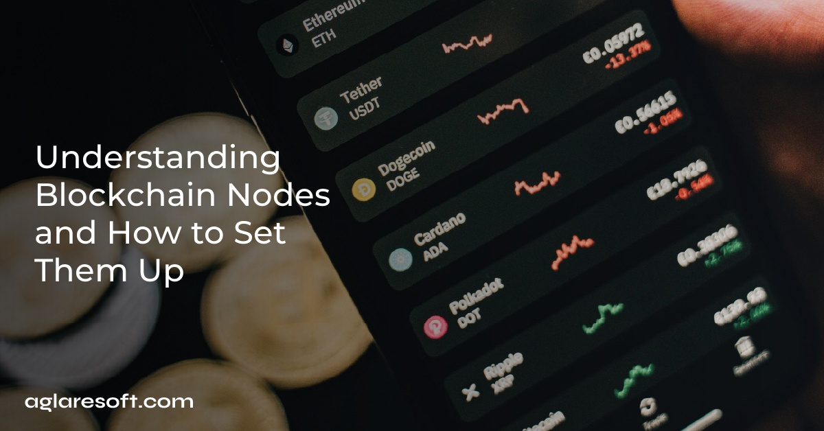 Understanding Blockchain Nodes and How to Set Them Up