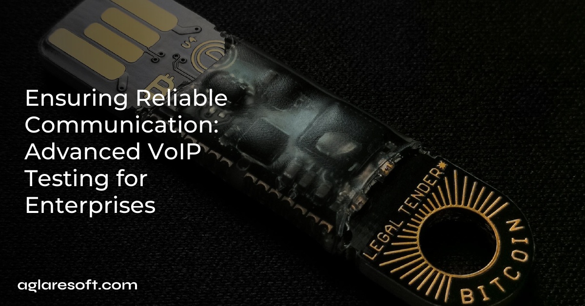 Ensuring Reliable Communication: Advanced VoIP Testing for Enterprises